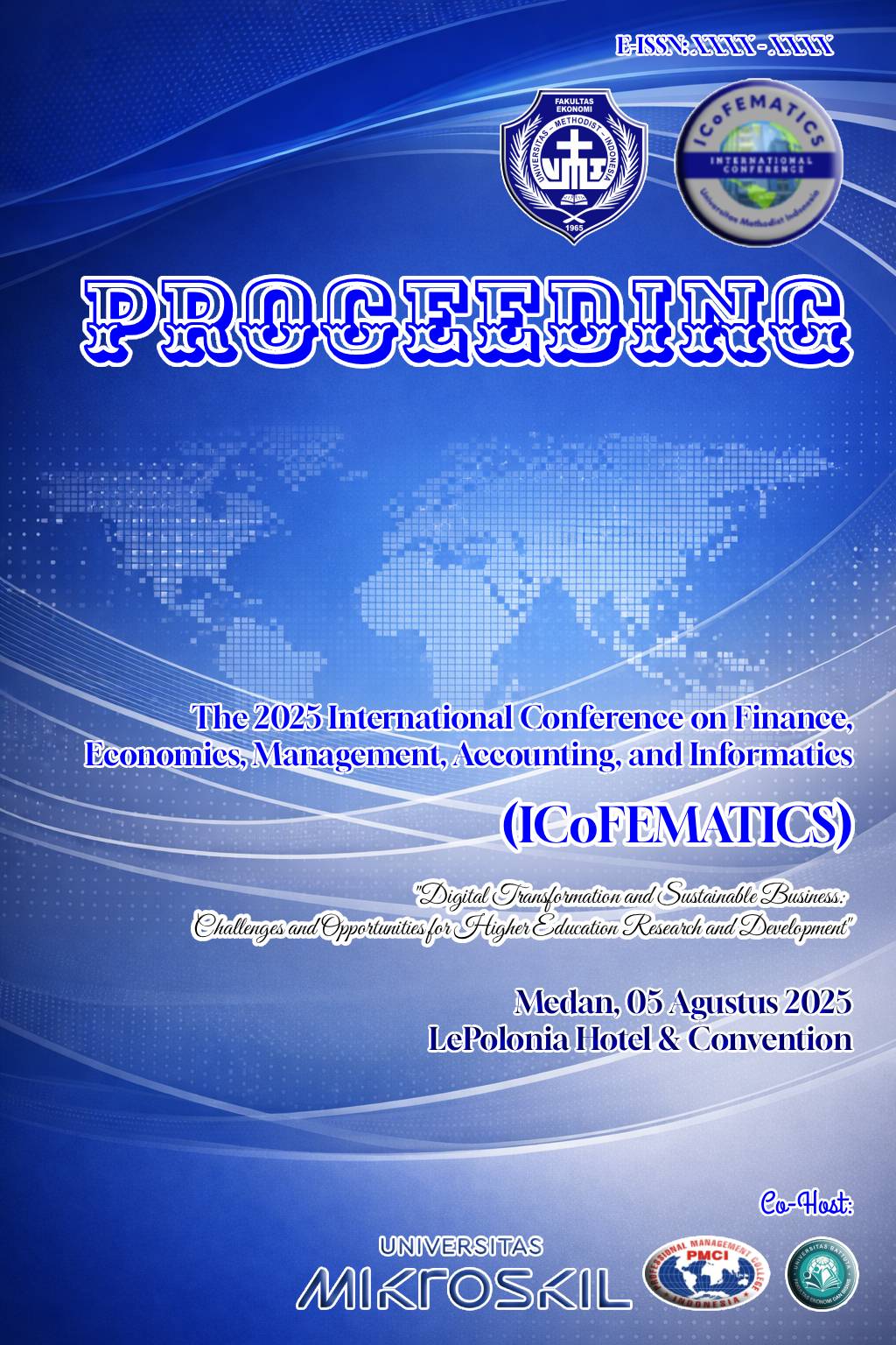 					View Vol. 1 No. 1 (2025): Proceedings of the 2025 International Conference on Finance, Economics, Management, Accounting, and Informatics (ICoFEMATICS)
				